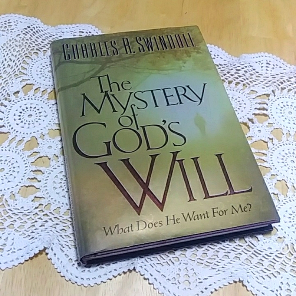 Christian Living, Mystery of God's will, Charles Swindoll